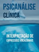 PSICANÁLISE CLÍNICA: Interpretação de Expressões Vocacionais