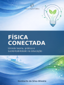 Física Conectada: Unindo Teoria, Prática e Sustentabilidade na Educação